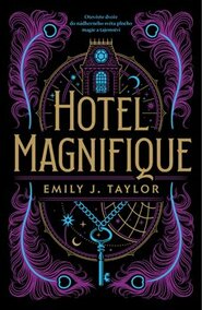 Hotel Magnifique - Emily J. Taylor