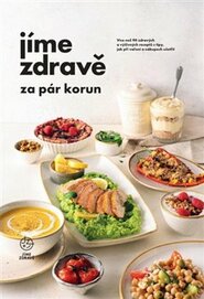 Jíme zdravě za pár korun - kol.