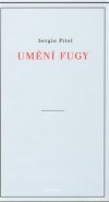 Umění fugy - Sergio Pitol
