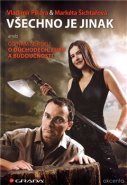 Všechno je jinak - Vladimír Pikora, Markéta Šichtařová