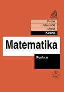Matematika pro nižší ročníky víceletých gymnázií – Funkce (kvarta)