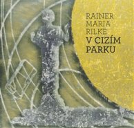 V cizím parku - Rainer Maria Rilke