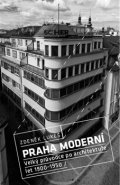 Praha moderní 1.díl - Zdeněk Lukeš