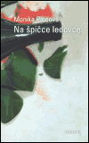 Na špičce ledovce - Monika Plocová