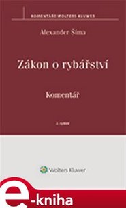 Zákon o rybářství. Komentář - Alexandr Šíma