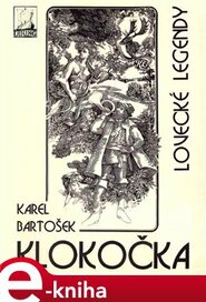 Klokočka, lovecké legendy - Karel Bartošek