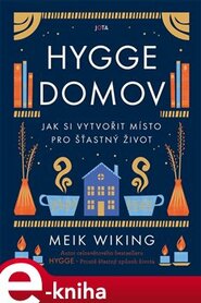 Hygge domov - Meik Wiking