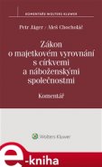 Zákon o majetkovém vyrovnání s církvemi a náboženskými společnostmi. Komentář - Petr Jäger, Aleš Chocholáč