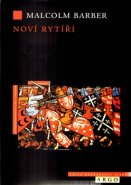Noví rytíři - Malcolm Barber