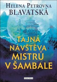 Tajná návštěva mistrů v Šambale