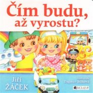 Čím budu, až vyrostu? - Jiří Žáček