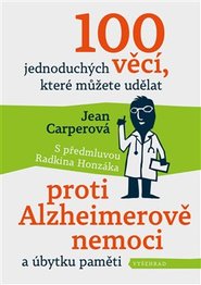 100 jednoduchých věcí, které můžete udělat proti Alzheimerově nemoci a úbytku paměti