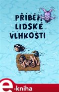 Příběh lidské vlhkosti - Martin Koláček, Martin Strnad