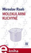 Molekulární kuchyně - Miroslav Raab