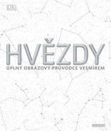 Hvězdy: Úplný obrazový průvodce vesmírem - kolektiv autorů