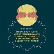 Možné souvislosti mezi internalizovaným stigmatem, osobností a efektivitou léčby u úzkostných poruch