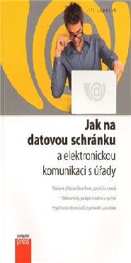 Jak na datovou schránku a elektronickou komunikaci s úřady