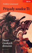 Případy soudce Ti. Deset čínských démonů - Frédéric Lenormand