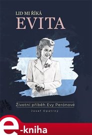 Lid mi říká Evita - Josef Opatrný