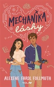 Mechanika lásky - Alexene Farol Follmuth