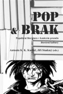 POP &amp; BRAK - Jiří Studený, Antonín K. K. Kudláč