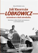 Jiří Kristián Lobkowicz -  Aristokrat s duší závodníka