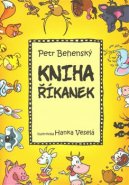 Kniha říkanek - Petr Behenský, Hanka Veselá