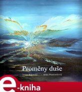 Proměny duše - Irena Kopecká, Anna Pustowková