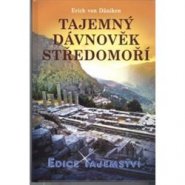 Tajemný dávnověk Středomoří - Erich von Däniken