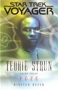 Voyager - Teorie strun kniha druhá - Fúze - Kirsten Beyer