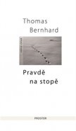 Pravdě na stopě - Thomas Bernhard