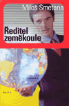 Ředitel zeměkoule - Miloš Smetana