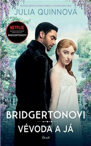 Bridgertonovi: Vévoda a já - Julia Quinnová