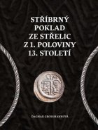 Stříbrný poklad ze Střelic z 1. poloviny 13. století