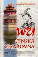 Wu - čínská císařovna - Jonathan Clements