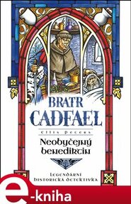 Neobyčejný benediktin - Ellis Petersová