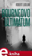 Bourneovo ultimátum - Robert Ludlum