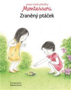 Moje malé příběhy Montessori - Zraněný ptáček
