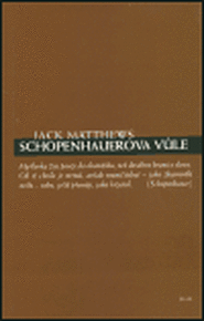 Schopenhauerova vůle - Jack Matthews