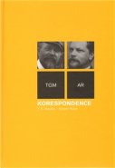 Korespondence TGM - Antonín Rezek - Helena Kokešová, Jan Bílek, Vlasta Quagliatová