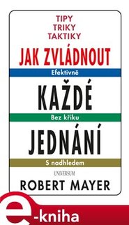 Jak zvládnout každé jednání - Robert Mayer