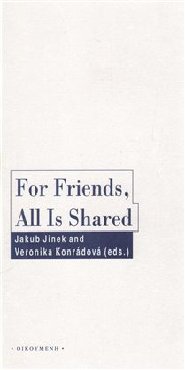 For Friends, All Is Shared