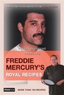 Freddie Mercury’s Royal Recipes - Peter Freestone