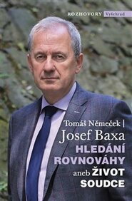 Hledání rovnováhy aneb Život soudce - Tomáš Němeček, Josef Baxa