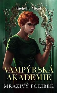 Mrazivý polibek - Richelle Mead