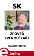 Zpověď zvěrolékaře - Stanislav Kovář