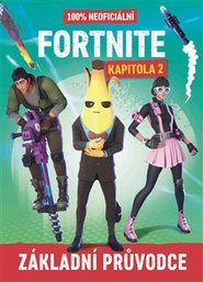 Fortnite Kapitola 2 - 100% neoficiální průvodce
