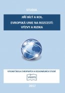 Evropská unie na rozcestí: výzvy a rizika