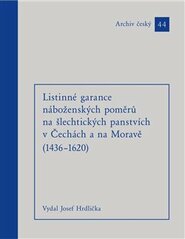 Listinné garance náboženských poměrů na šlechtických panstvích (1436 – 1620)