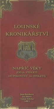 Lounské kronikářství napříč věky